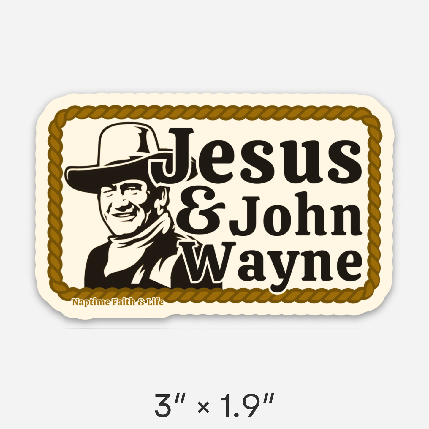 Faith & Life Christian Brands - Jesus and John Wayne Sticker | Christian Stickers | Faith