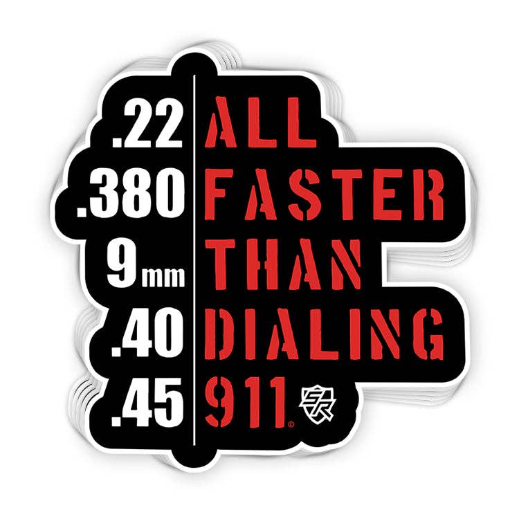 Shield Republic LLC - All Faster Than Dialing 911 Decal