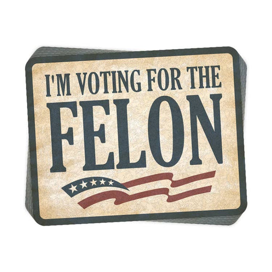 Shield Republic LLC - I'm Voting for the Felon Decal