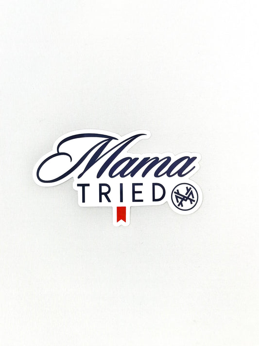 The Mad Hatter Co - MHC Mama Tried Sticker