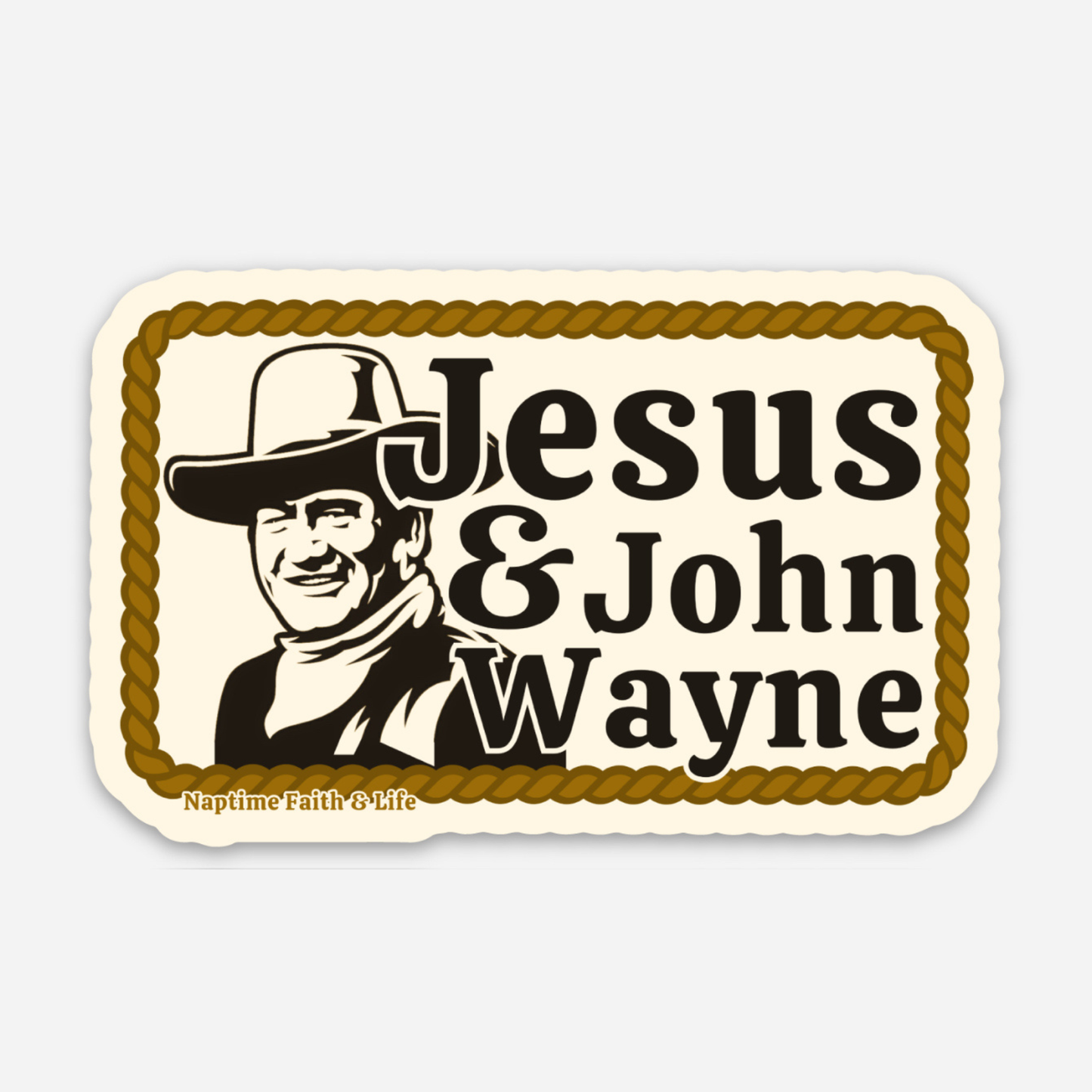 Faith & Life Christian Brands - Jesus and John Wayne Sticker | Christian Stickers | Faith
